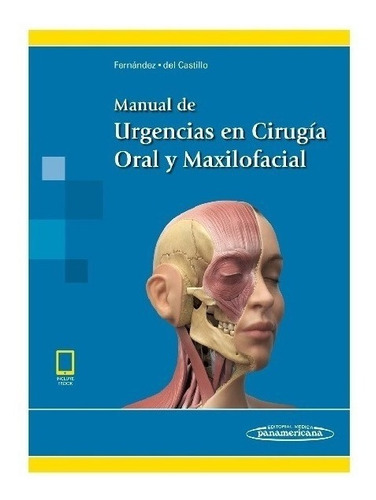Manual De Urgencias En Cirugia Oral Y Maxilofacial Nuevo!