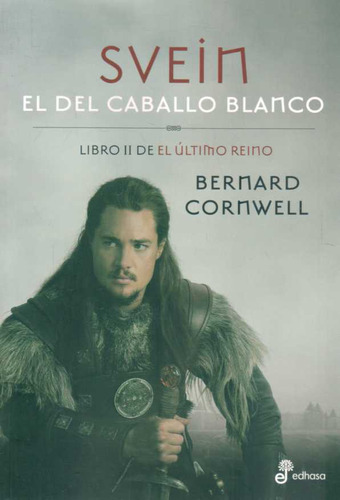 Svein El Del Caballo Blanco. Libro Ii El Ultimo Reino - Corn