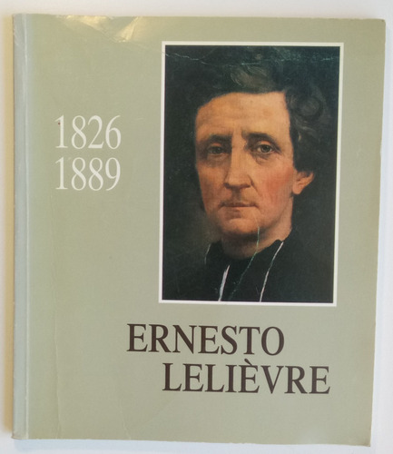 Ernesto Lelievre 1826-1889 Biografía Hermanas Pobres Libro