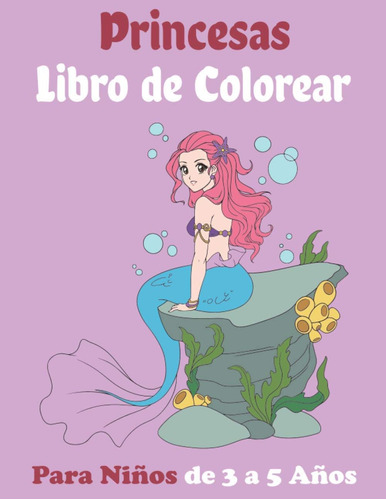 Libro: Princesas Libro De Colorear Para Niños De 3 A 5 Años: