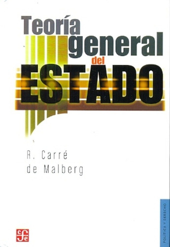 Teoria General Del Estado - Carre De Malberg R