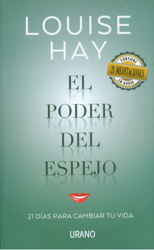 El poder del espejo, de Louise L. Hay. Editorial URANO, tapa blanda en español