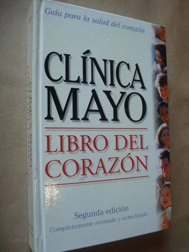 Clínica Mayo -  Libro Del Corazón - Pasta Dura - 2a Edición  (Reacondicionado)