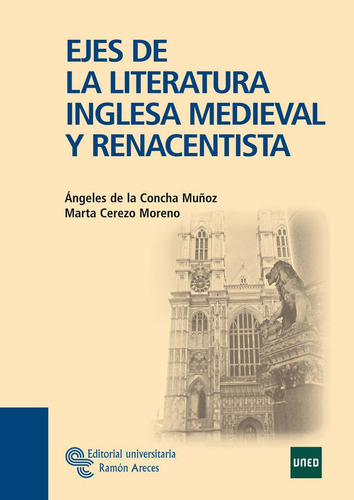 Ejes De La Literatura Inglesa Medieval Y Renacentista, De Cha Muñoz, María Ángeles De La. Editorial Universitaria Ramón Areces, Tapa Blanda En Español