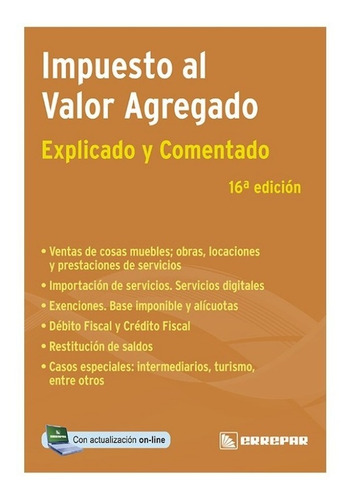 Imagen 1 de 4 de Impuesto Al Valor Agregado Iva - Explicados Y Comentados