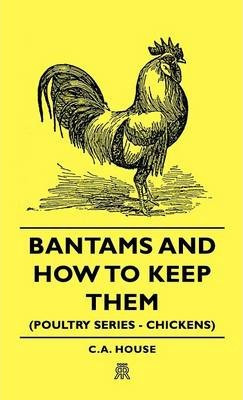 Libro Bantams And How To Keep Them (poultry Series - Chic...