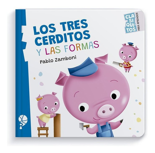 Libro Los Tres Cerditos Y Las Formas - Zamboni, Pablo