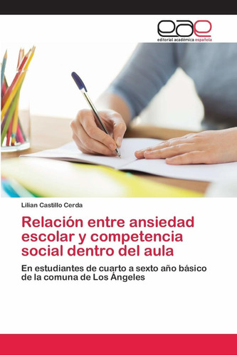 Libro Relación Entre Ansiedad Escolar Y Competencia S Lrb5