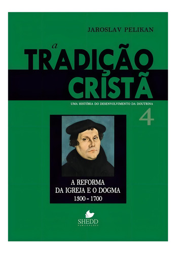 A Tradição Cristã - Vol. 4