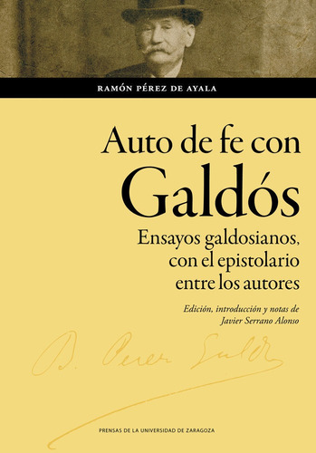 Auto De Fe Con Galdos, De Perez De Ayala, Ramon. Editorial Prensas De La Universidad De Zaragoza, Tapa Blanda En Español