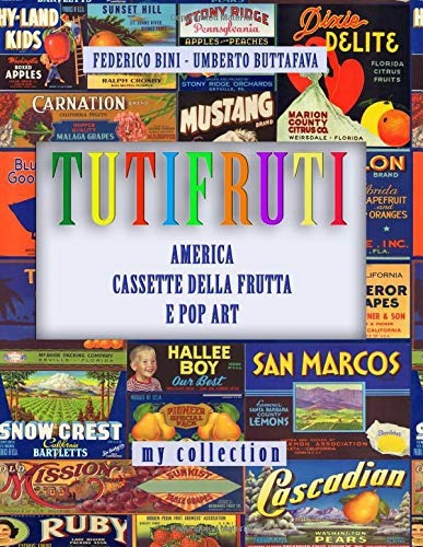 Tutifruti America, Cassette Della Frutta E Pop Art (mycollec