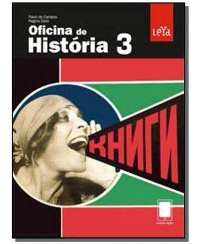 Oficina De História - Vol. 3, De Campos,flavio De; Claro,regina. Editora Leya Em Português