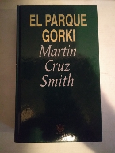 Libro - El Parque Gorki ( Martin Cruz Smith )