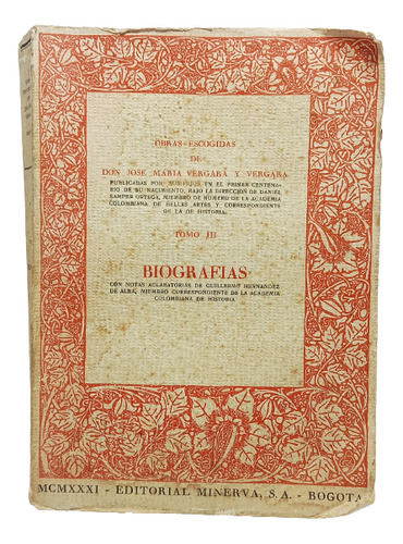 José María Vergara - Obras Escogidas - Edit Minerva - 1931
