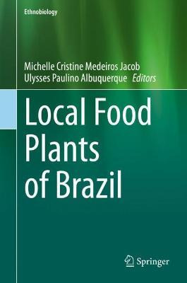 Libro Local Food Plants Of Brazil - Michelle Cristine Med...