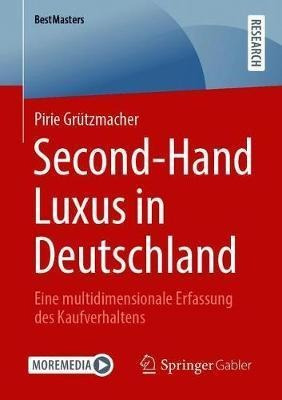 Second-hand Luxus In Deutschland : Eine Multidimensionale...