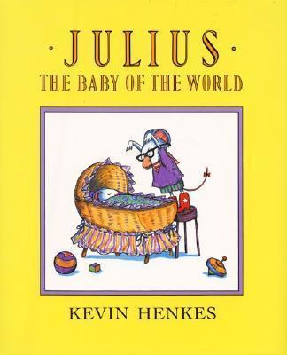 Libro Julius, The Baby Of The World - Kevin Henkes