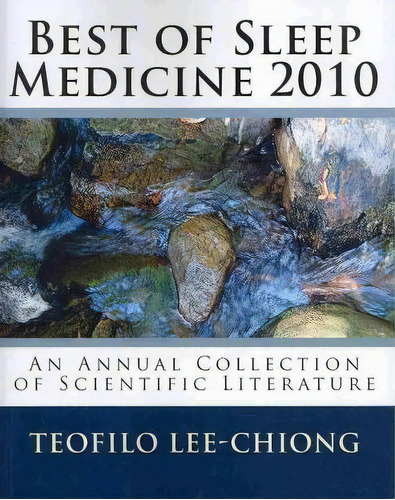 Best Of Sleep Medicine 2010, De Teofilo Lee-chiong. Editorial Createspace Independent Publishing Platform, Tapa Blanda En Inglés