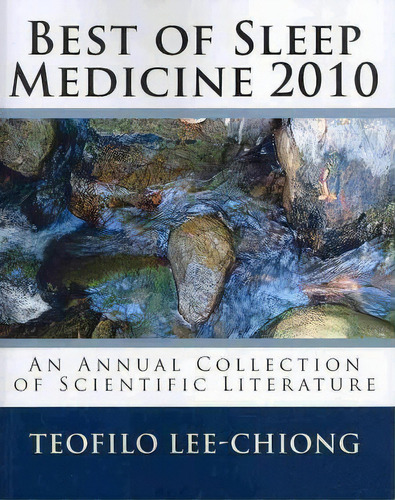 Best Of Sleep Medicine 2010, De Teofilo Lee-chiong. Editorial Createspace Independent Publishing Platform, Tapa Blanda En Inglés