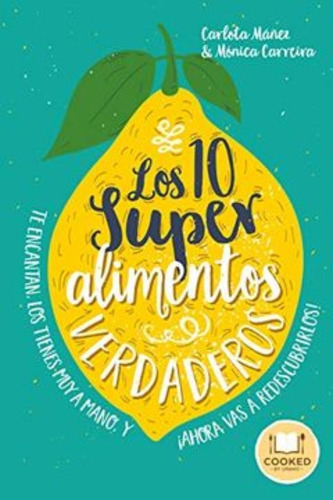 Los 10 Superalimentos Verdaderos