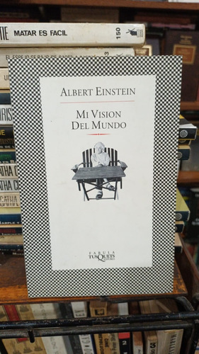 Albert Einstein - Mi Vision Del Mundo - Tusquets
