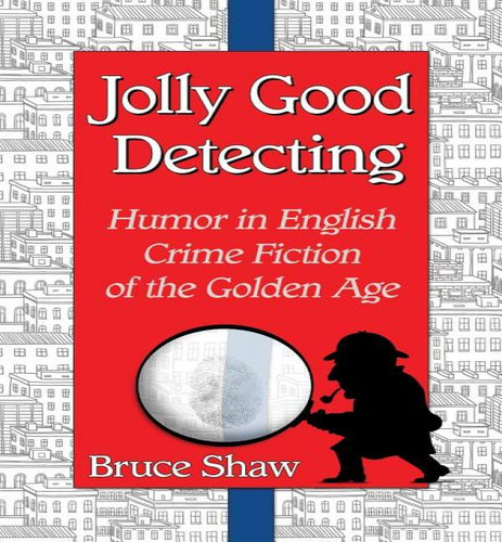 Jolly Good Detecting, De Bruce Shaw. Editorial Mcfarland & Company, Tapa Blanda En Inglés