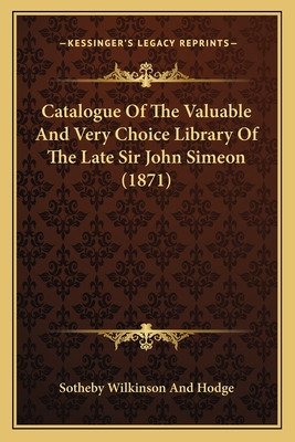 Libro Catalogue Of The Valuable And Very Choice Library O...