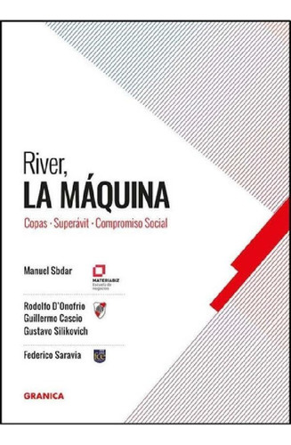 Libro - River, La Maquina - Manuel Sbdar