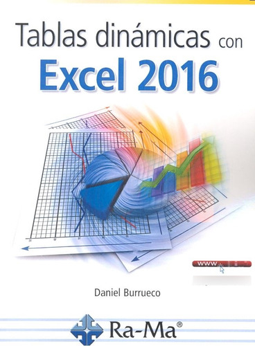 Tablas Dinamicas Con Excel 2016 - Burrueco, Daniel