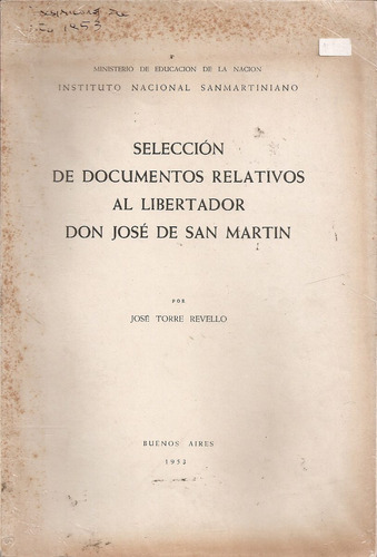 Seleccion Documentos Relativos Libertador San Martin Revello