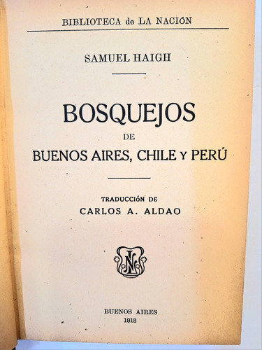 Bosquejos De Buenos Aires Chile Y Peru. Samuel Haygh. 1918