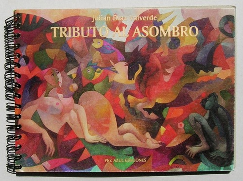 Juan Diaz Valverde Tributo Al Asombro Libro Mexicano 2000