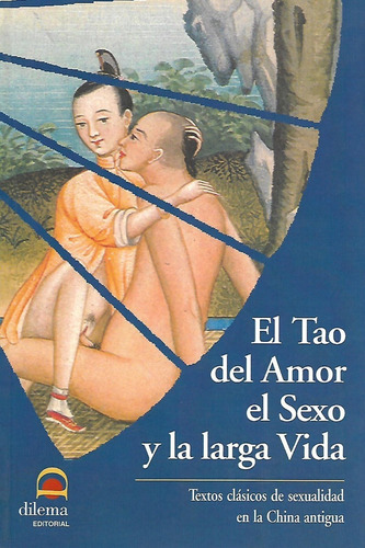 El Tao Del Amor El Sexo Y La Larga Vida