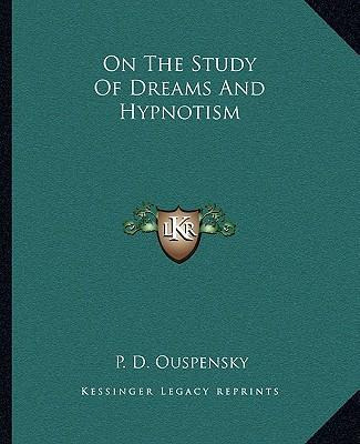 Libro On The Study Of Dreams And Hypnotism - P D Ouspensky