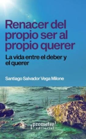Libro Renacer Del Propio Ser Al Propio Querer - Santiago ...