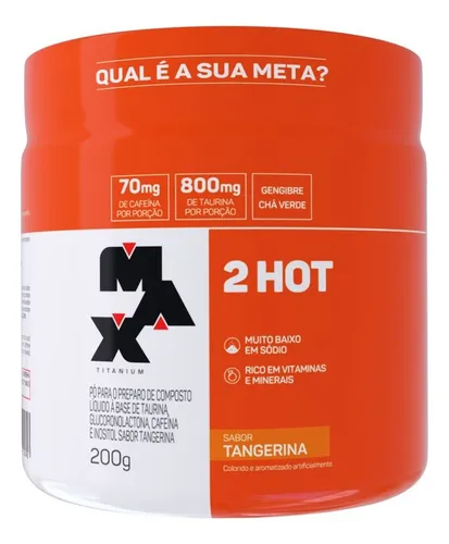 2HOT Max Titanium 200g Termogênico com Cafeína e Taurina Sabor Ta...