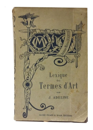 Lexique Des Termes D'art, Adeline, S. Xix, En Francés, Exc! 