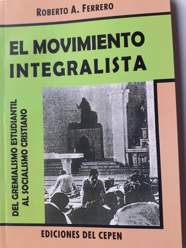 Libro El Movimiento Integralista 