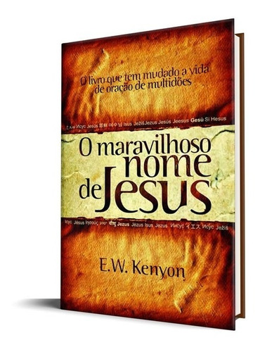 O Maravilhoso Nome De Jesus | E.w. Kenyon