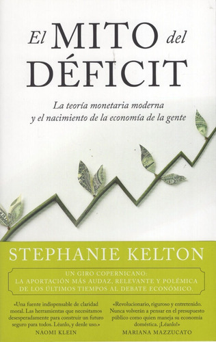 El mito del déficit, de Stephanie Kelton. Editorial Taurus, tapa blanda en español
