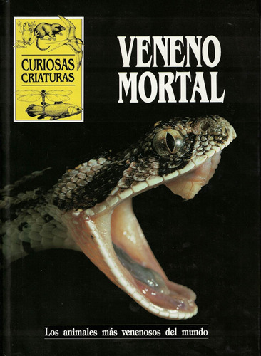 Veneno Mortal - Col.curiosas Criaturas