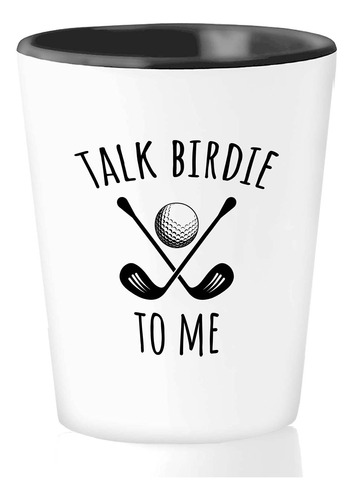 Vaso Chupito 1.5 Onza  Talk Birdie Me Carrito Golf Club Set