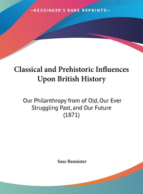 Libro Classical And Prehistoric Influences Upon British H...