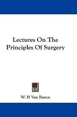 Libro Lectures On The Principles Of Surgery - W. H Van Bu...
