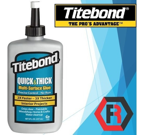 Titebond Quick & Thick 236ml Pegamento Rapido Profesional