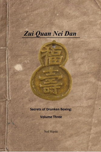 Libro:  Secrets Of Drunken Boxing 3: Internal Alchemy