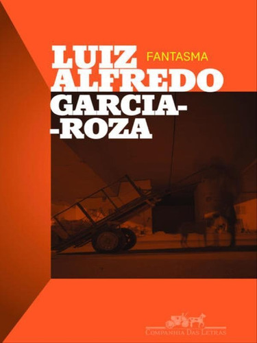 Fantasma, De Garcia-roza, Luiz Alfredo. Editora Companhia Das Letras, Capa Mole, Edição 1ª Edição - 2012 Em Português