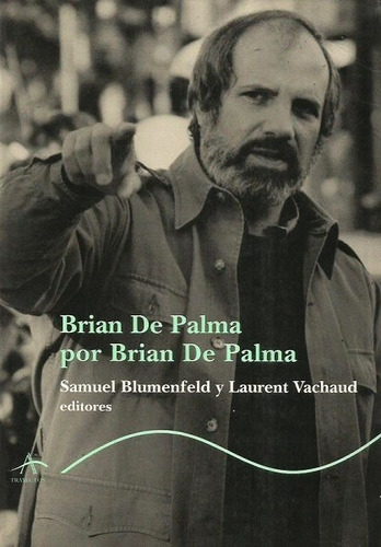 Brian De Palma Por Brian De Palma - Blumenfeld Y Vachaud