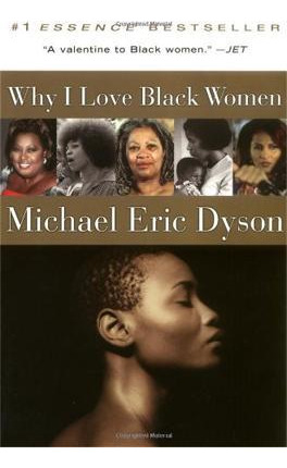 Libro Why I Love Black Women - Michael Dyson