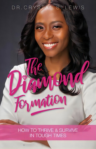 The Diamond Formation: How To Thrive & Survive In Tough Times, De Lewis, Crystal. Editorial Ctr Street, Tapa Blanda En Inglés